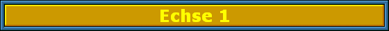 Echse 1