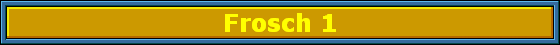 Frosch 1
