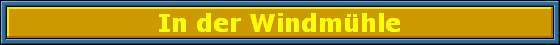 In der Windmhle